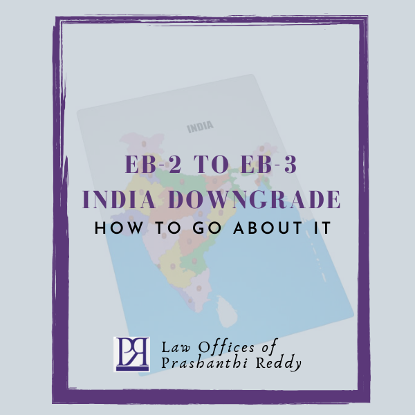 EB-2 to EB-3 India Downgrade_How to Go About It
