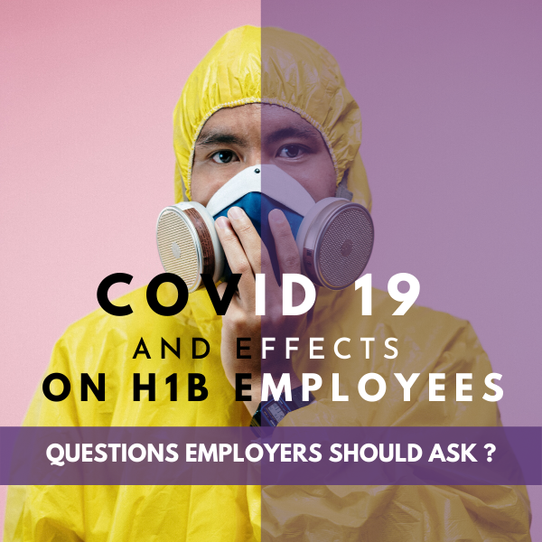 COVID-19 And Its Effects On H1B Employees