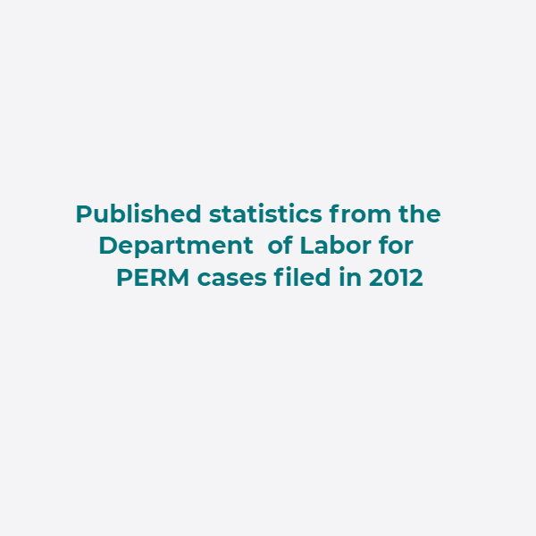 Published statistics from the Department of Labor for PERM cases filed in 2012