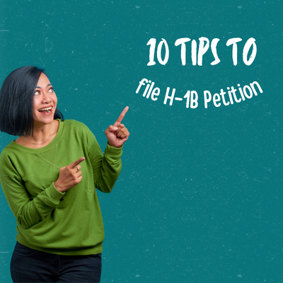 top 10 tips for H1B petition filing